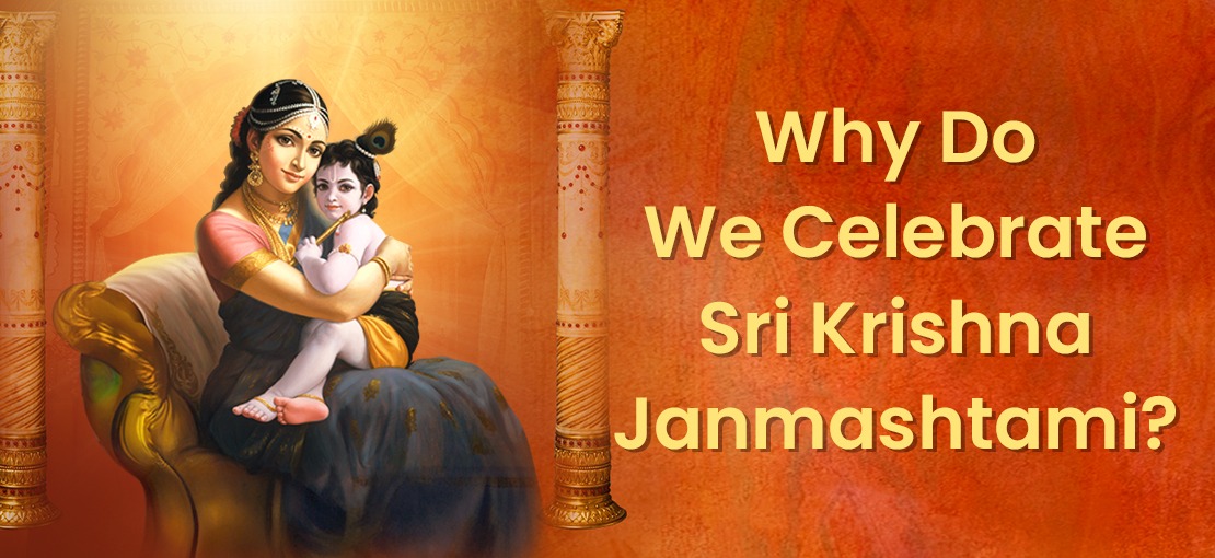 why do we celebrate krishna janmashtami